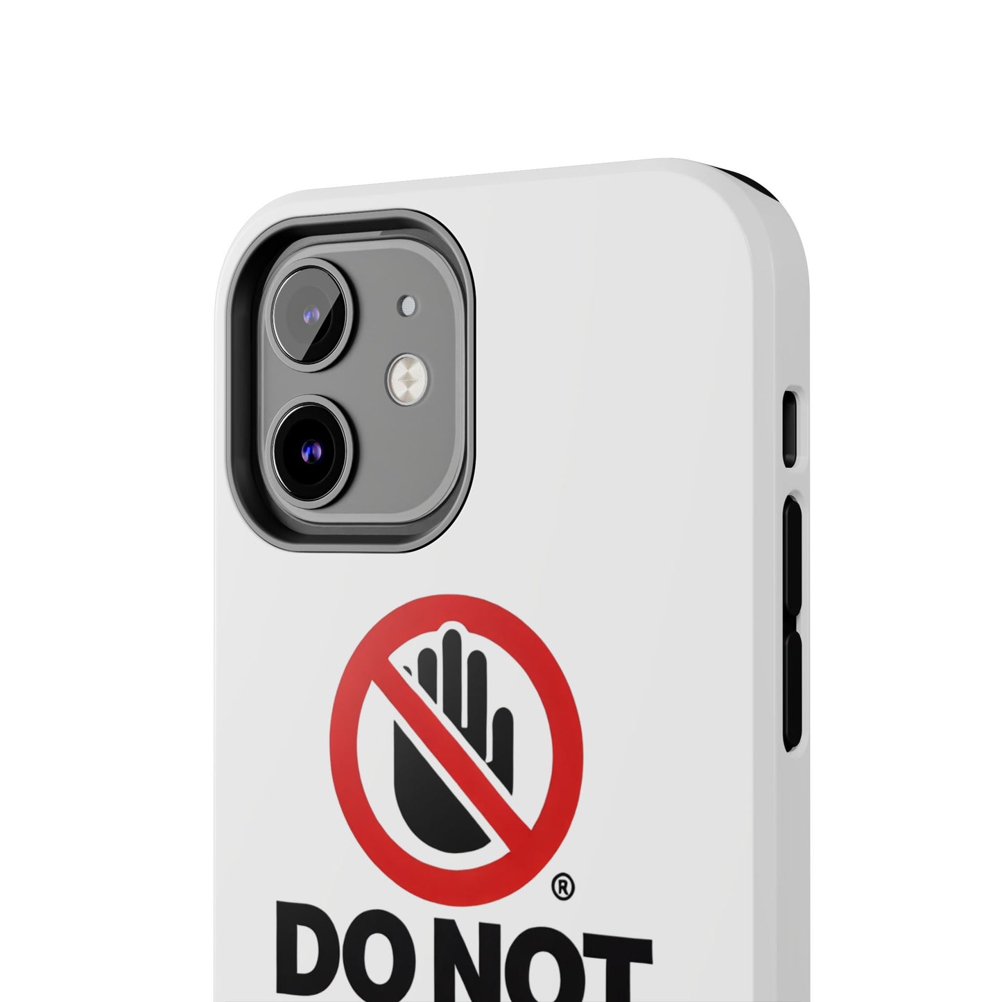 Do not touch Tough Phone Cases