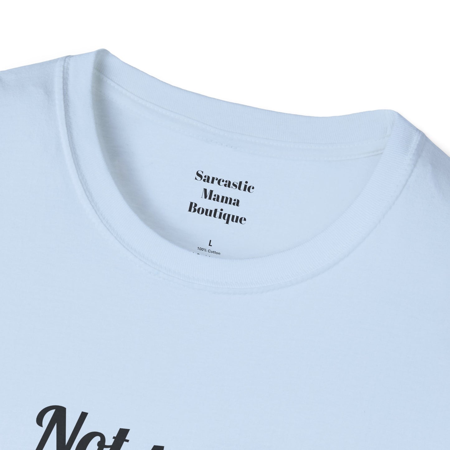 Not sorry funny T-Shirt