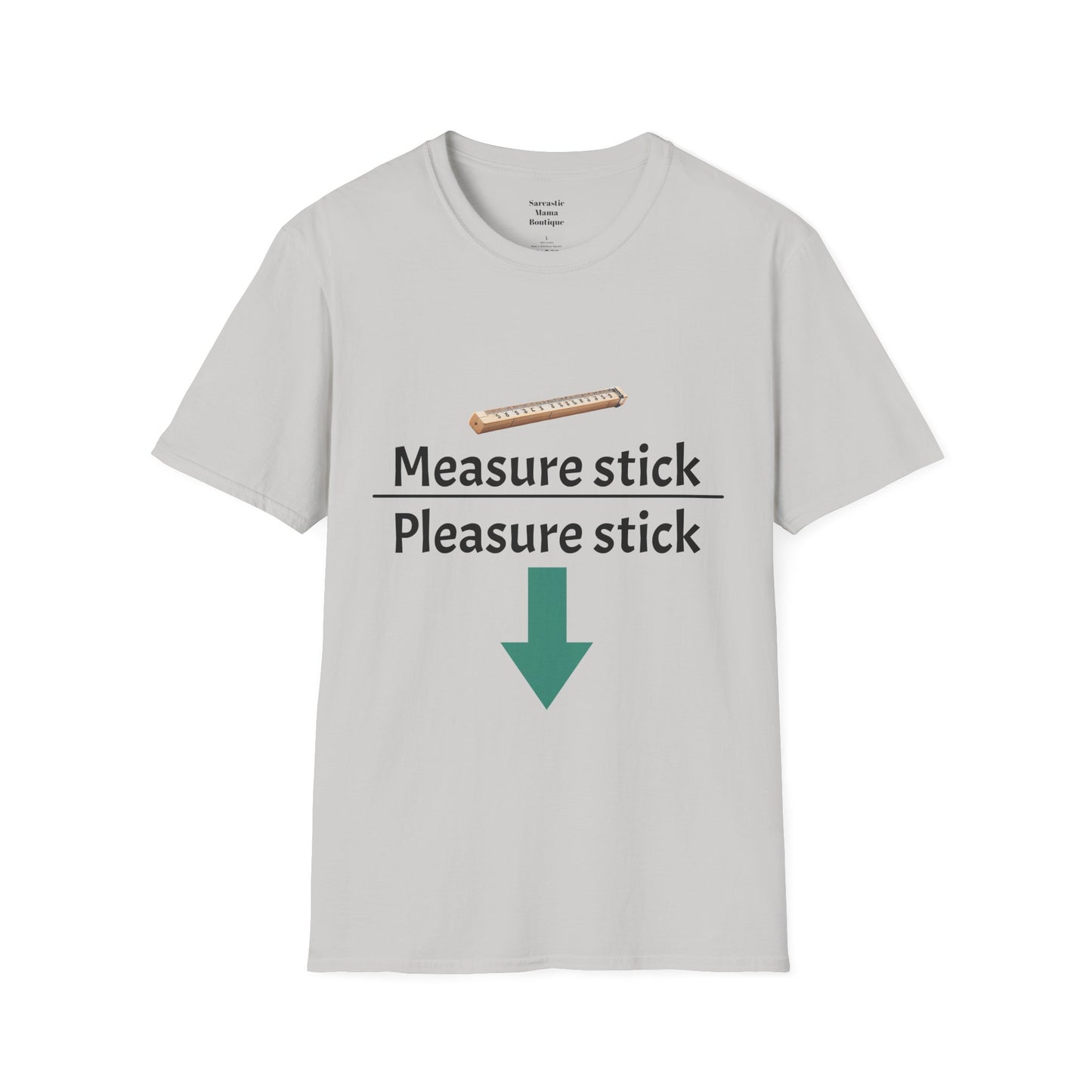 Measure stick Pleasure stick funny T-Shirt