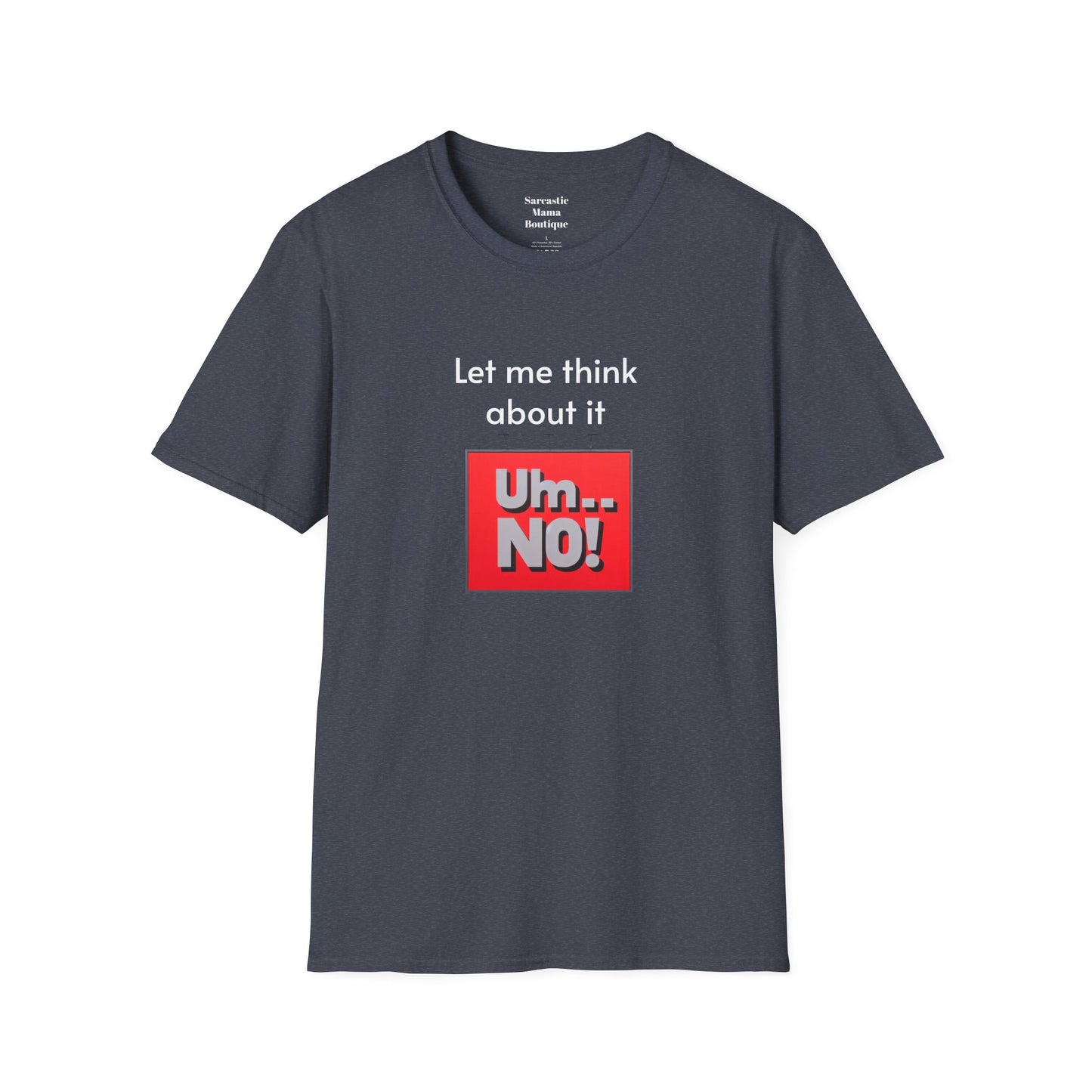 Let me think funny T-Shirt