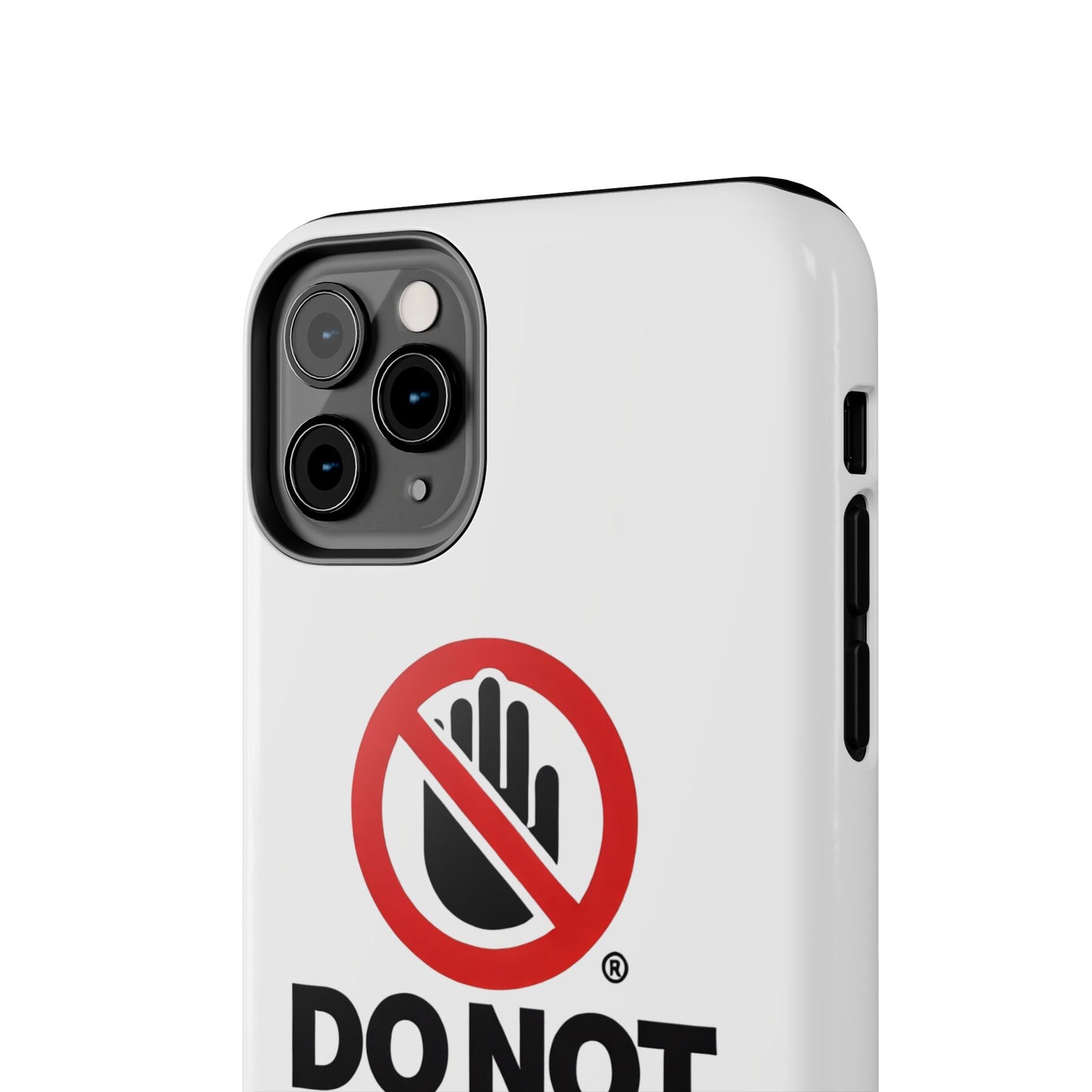 Do not touch Tough Phone Cases