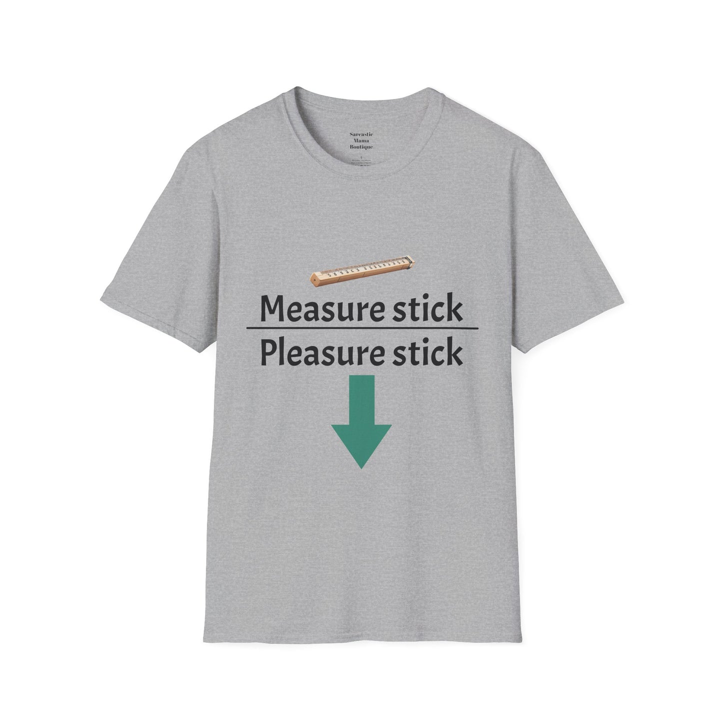 Measure stick Pleasure stick funny T-Shirt