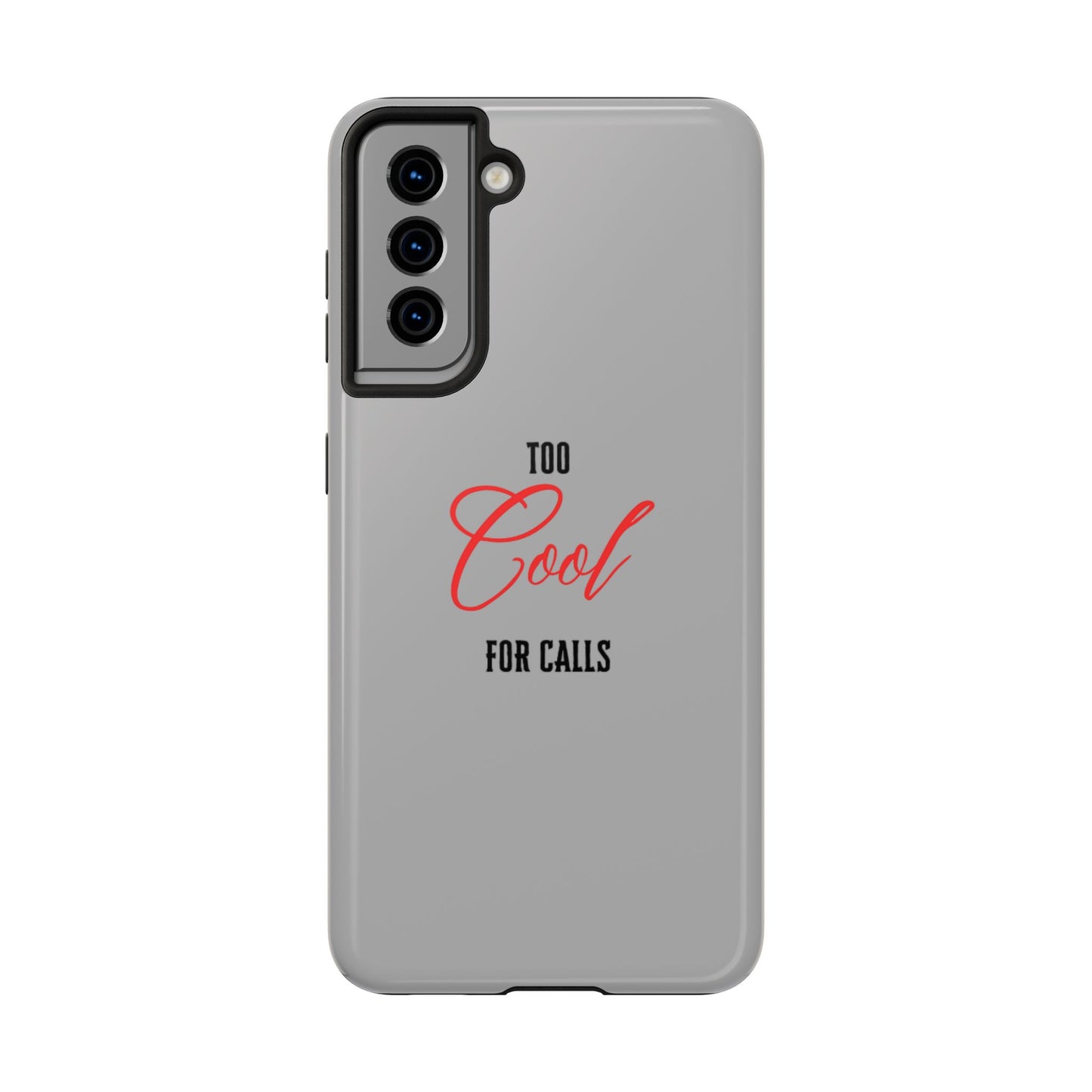 Too cool Tough Phone Cases